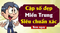 Dự đoán Xổ Số Miền Trung ngày 15/08/2026 - Dự đoán XSMT 15-08-2026